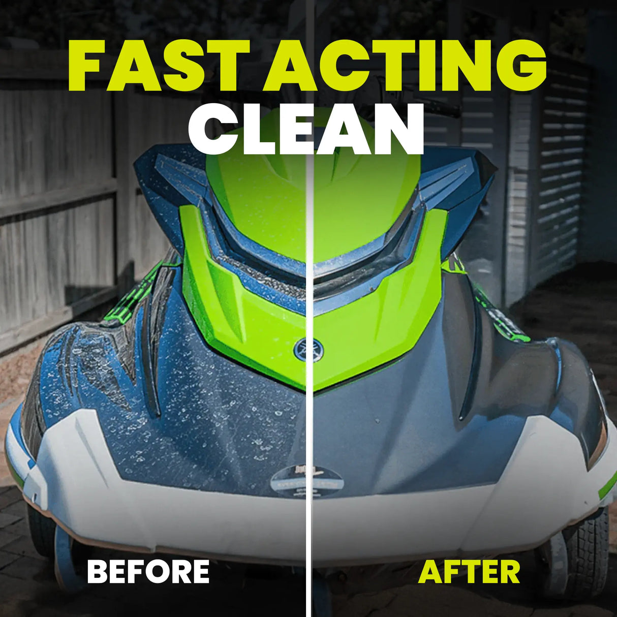 Comparison of a jet ski before and after cleaning with text 'Fast Acting Clean'.