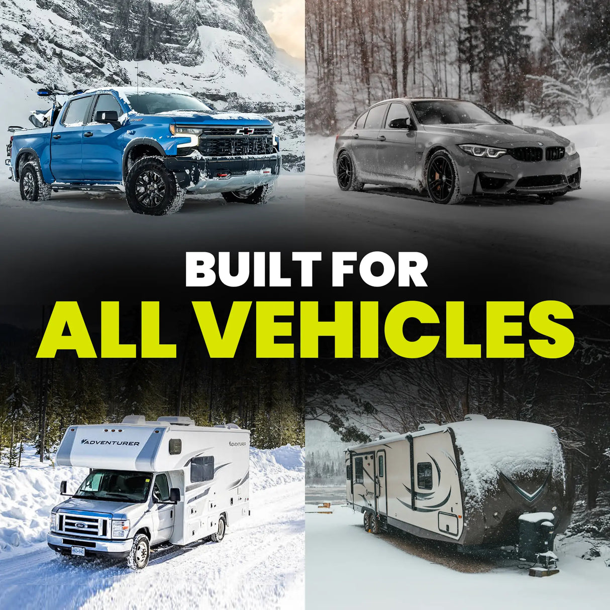 Collage of vehicles including a blue truck, gray car, white van, and black RV in snowy conditions with text 'Built for All Vehicles'.